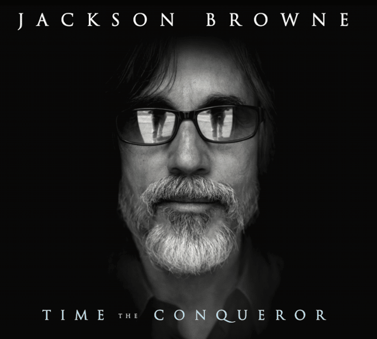 Jackson Browne – Time The Conqueror (Remixed & Remastered)